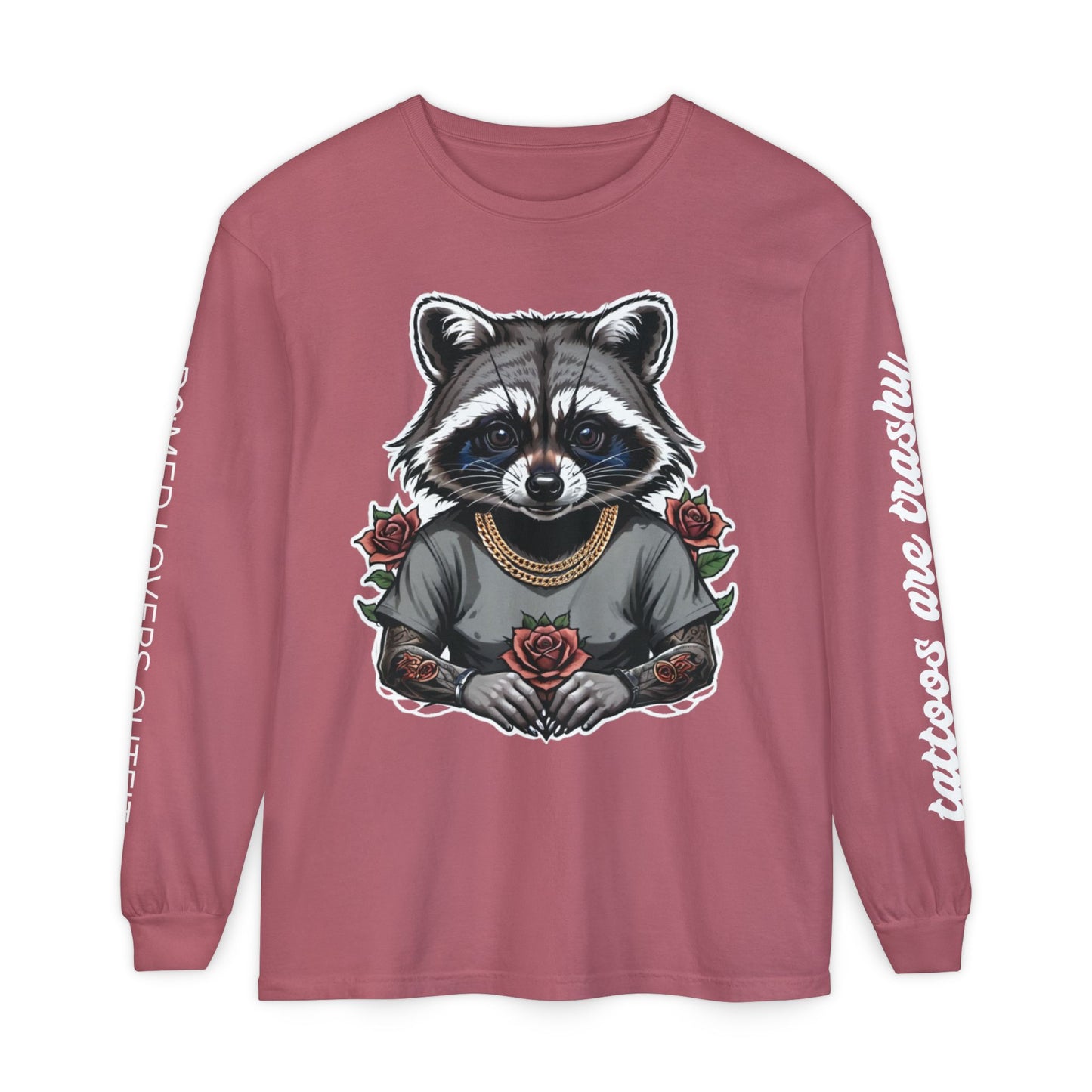 Tattoos Are Trashy Long Sleeve