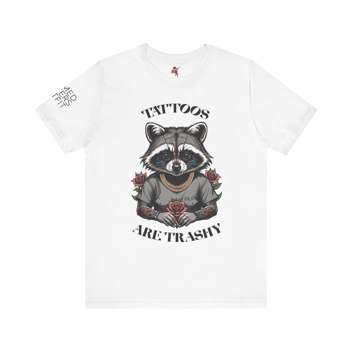 Tattoos Are Trashy - T shirt