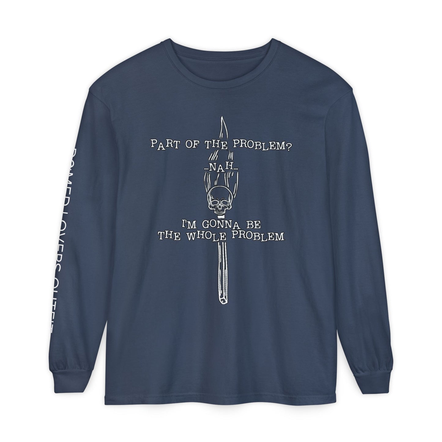 Be The Problem Long Sleeve