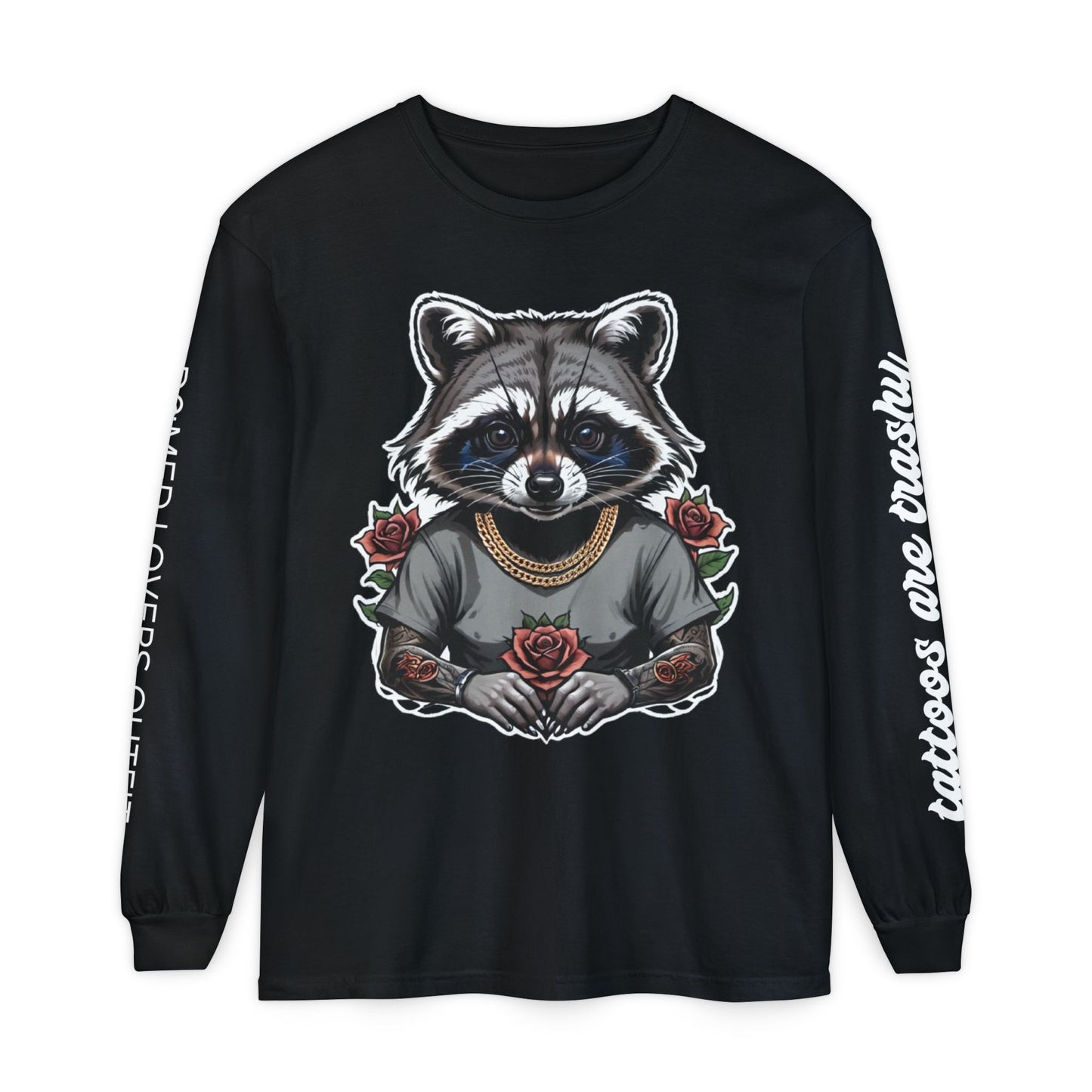 Tattoos Are Trashy Long Sleeve