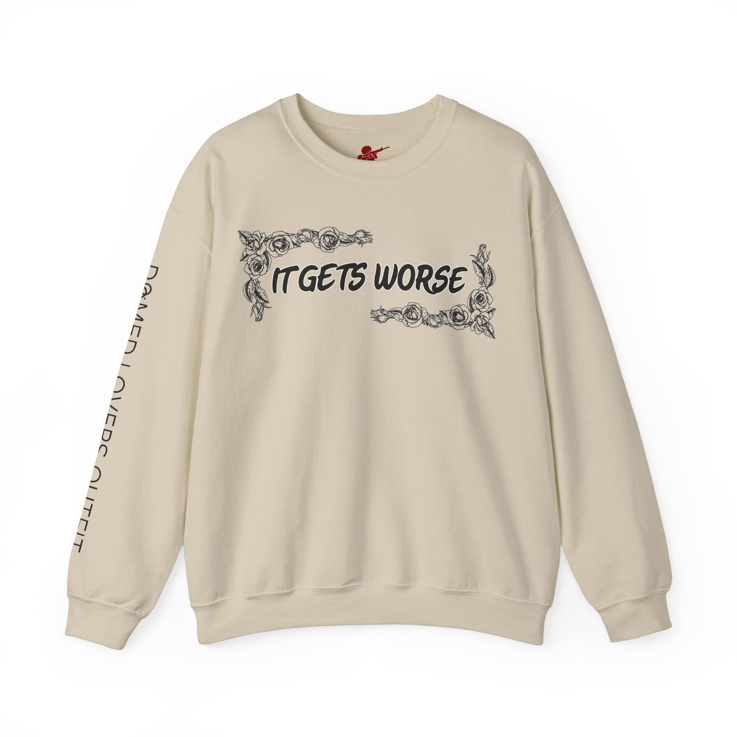 It Gets Worse Crewneck
