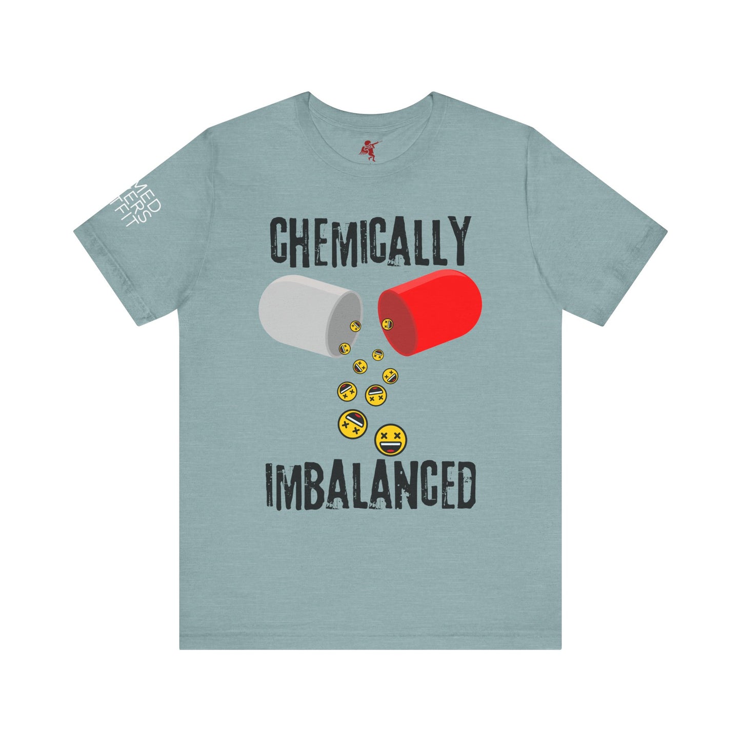 Chemically Imbalanced - T Shirt