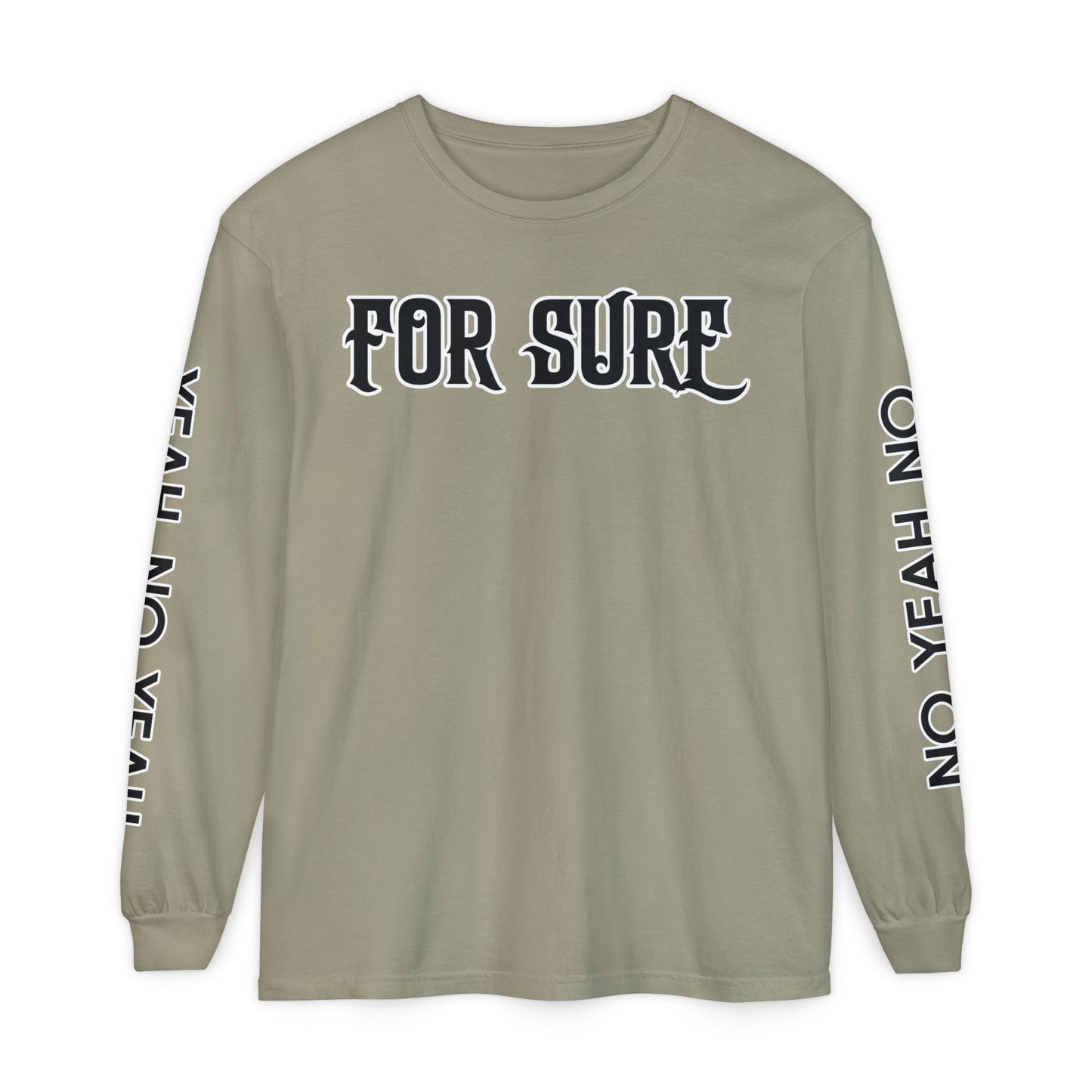 For Sure Long Sleeve