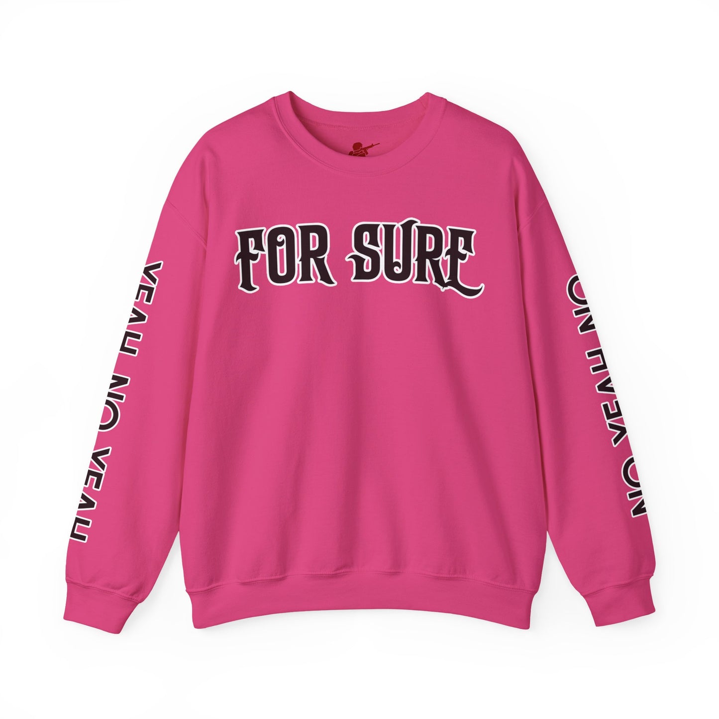 For Sure Crewneck