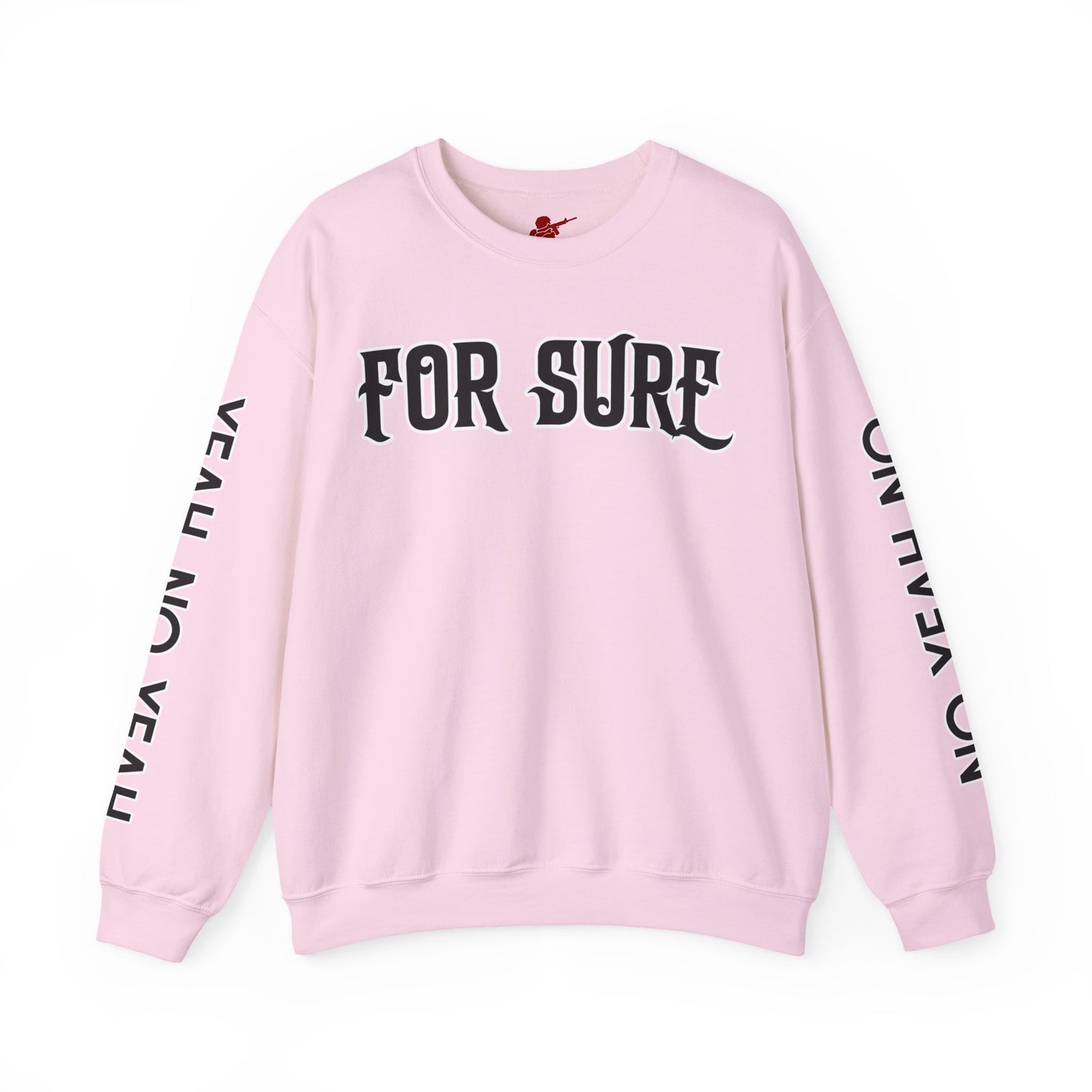 For Sure Crewneck