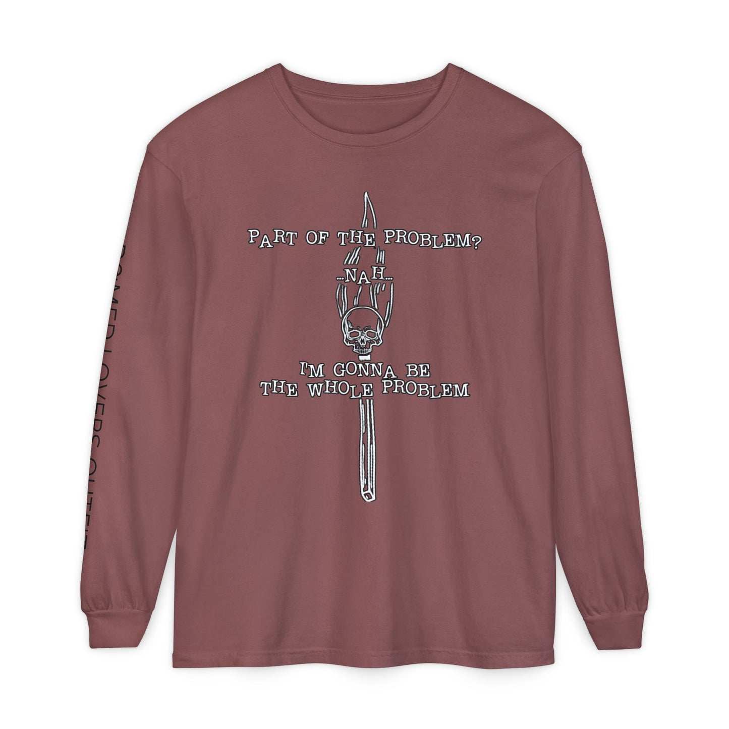 Be The Problem Long Sleeve