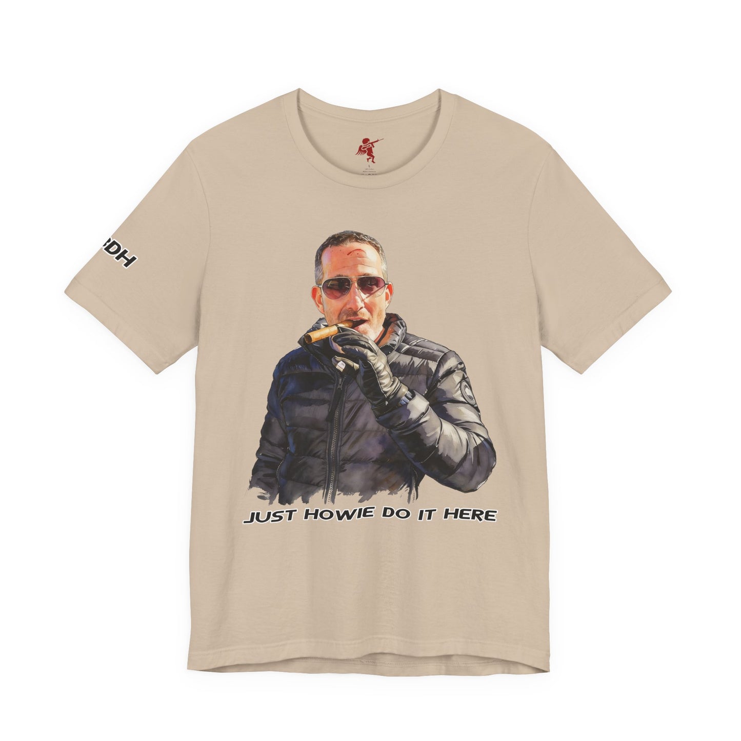 Howie Do It - T Shirt