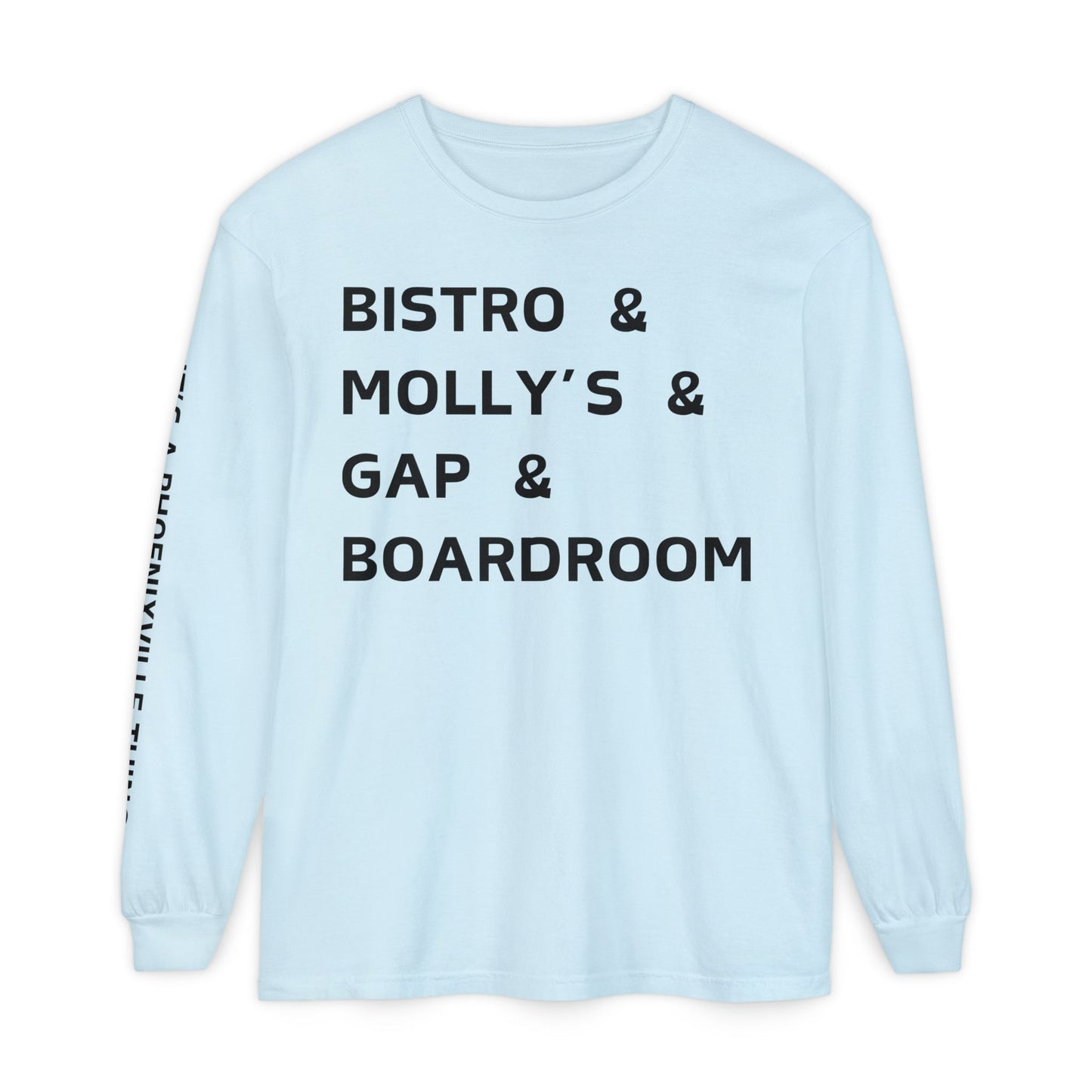 It's A Phoenixville Thing Long Sleeve