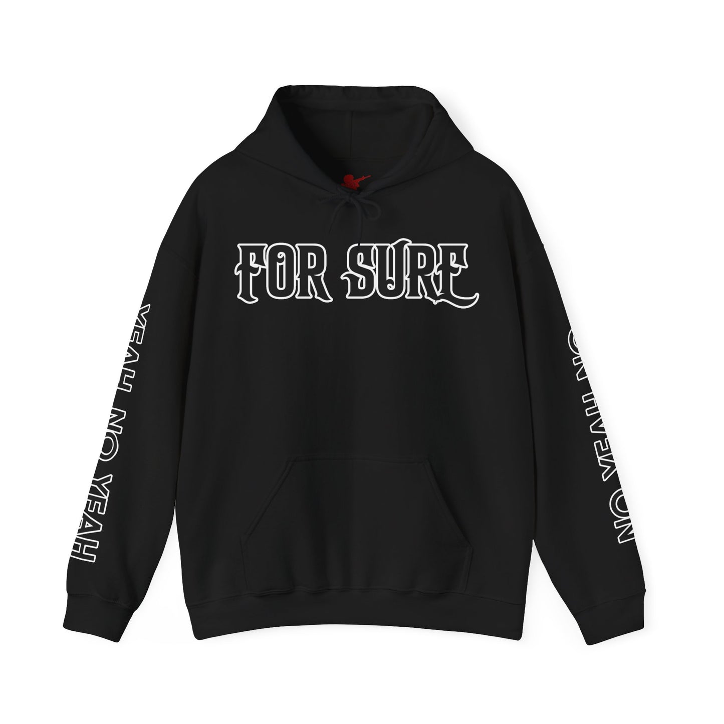 For Sure Hoodie