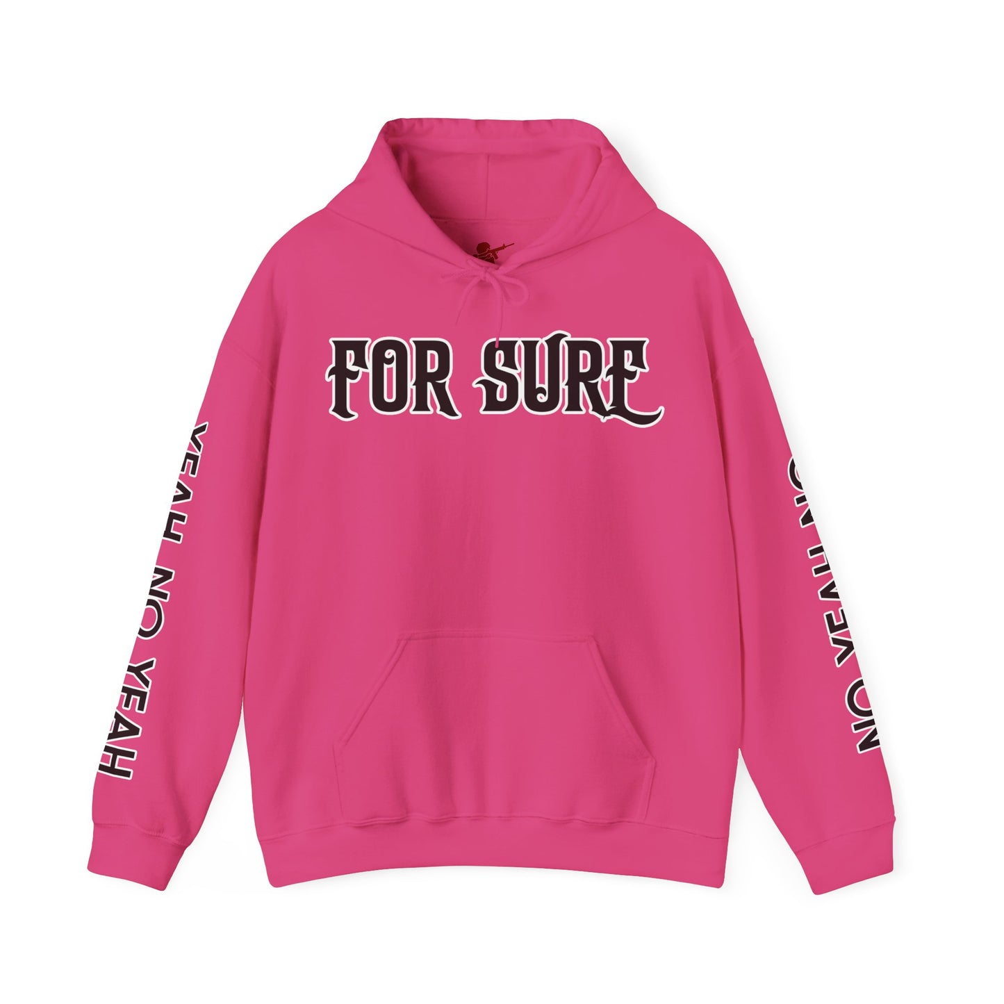 For Sure Hoodie