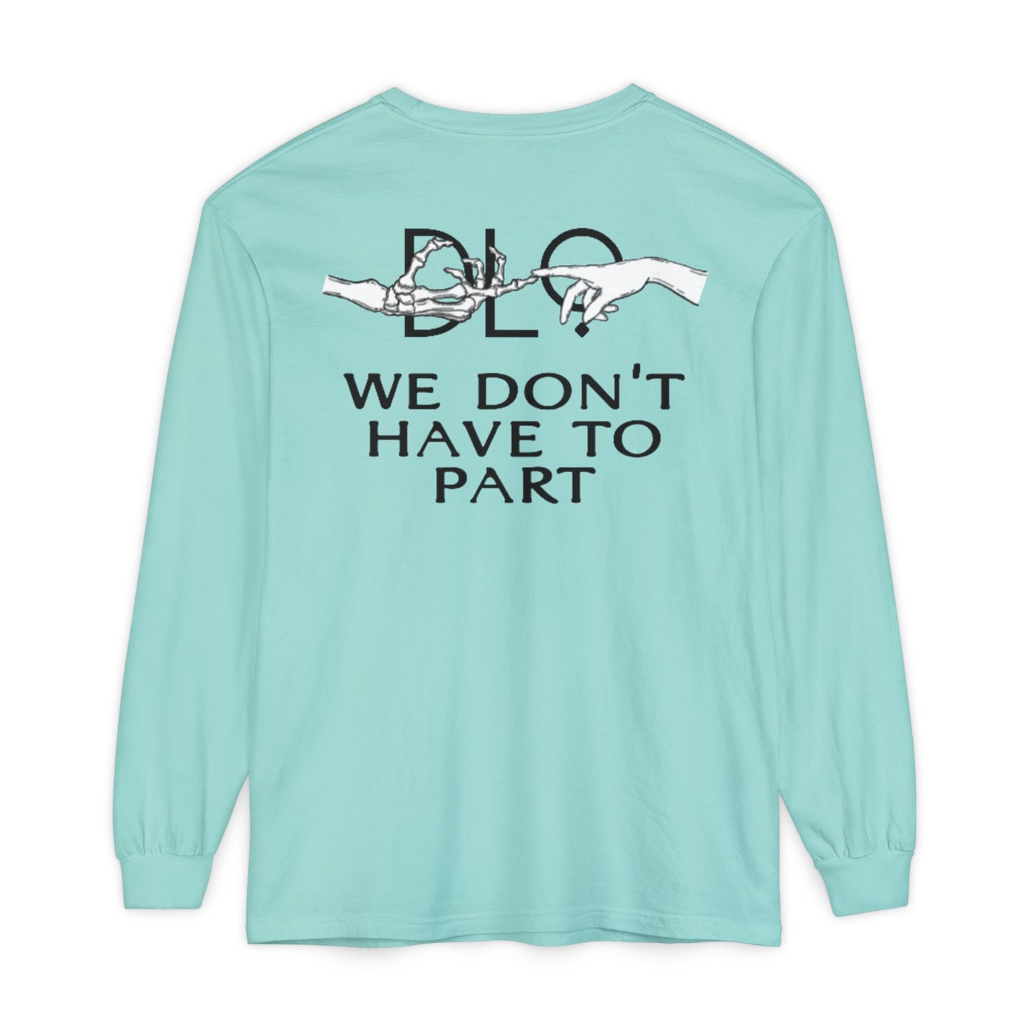 We Don't Have To Part Long Sleeve