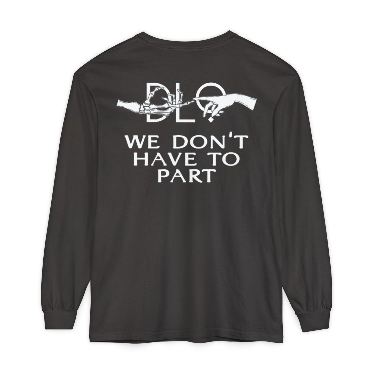We Don't Have To Part Long Sleeve