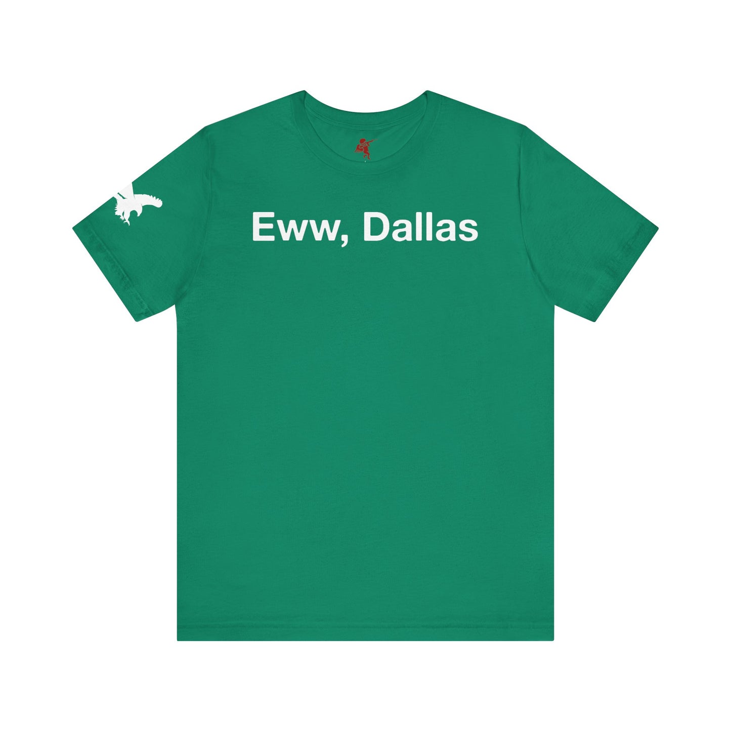 Eww, Dallas - T Shirt