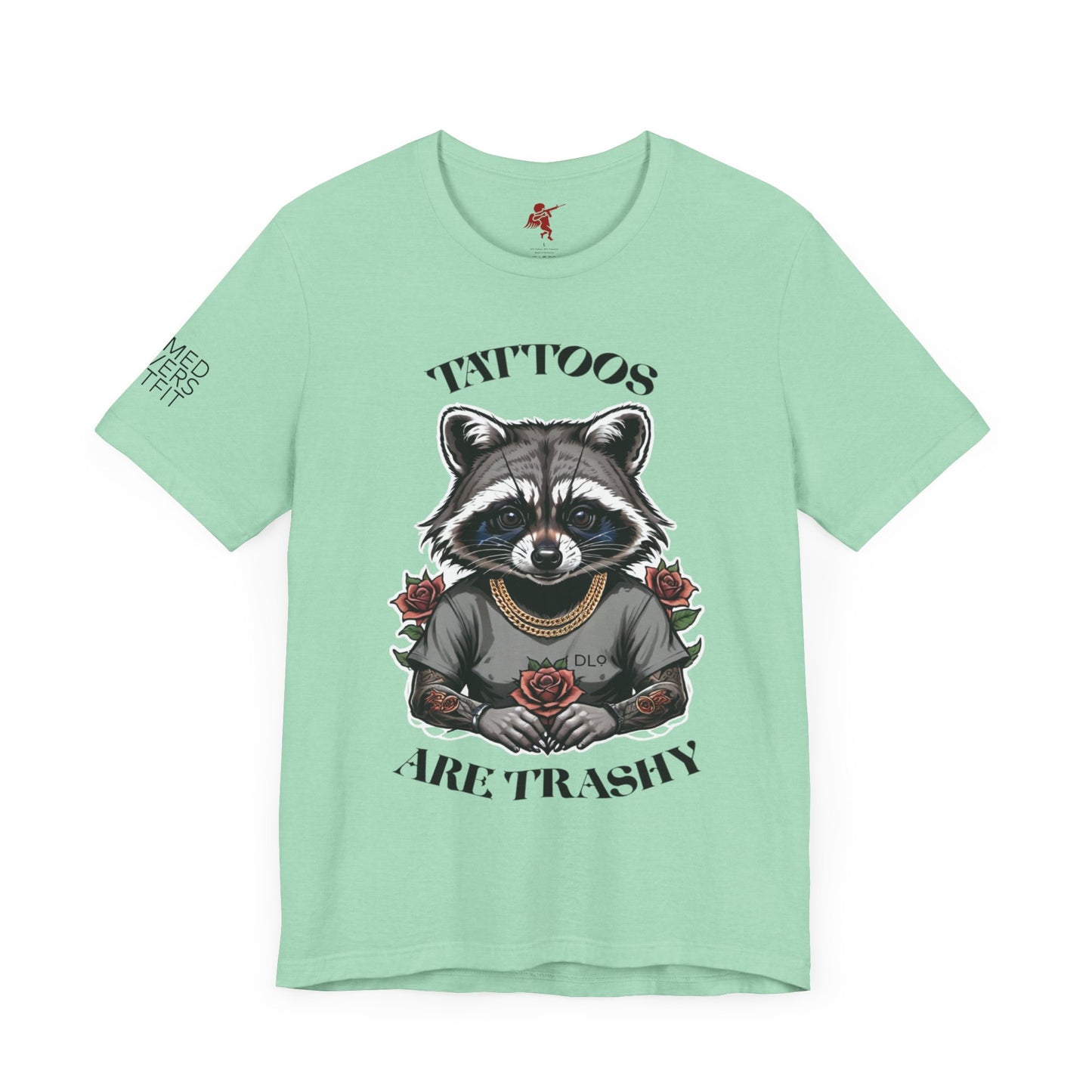 Tattoos Are Trashy - T shirt