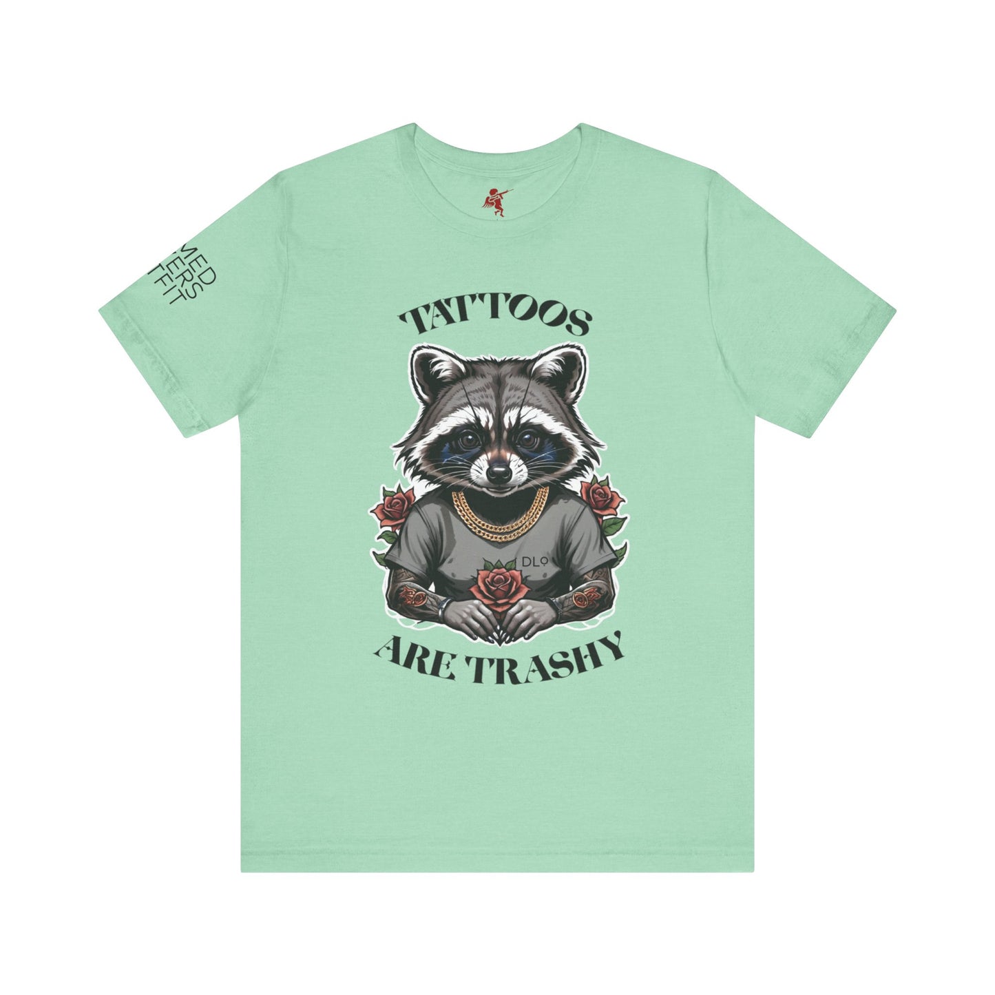 Tattoos Are Trashy - T shirt