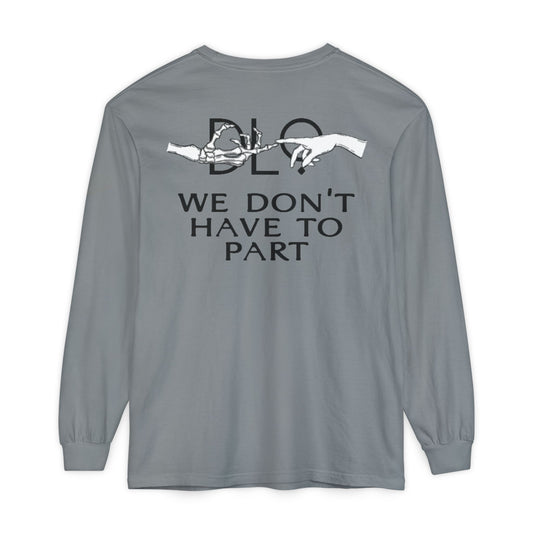 We Don't Have To Part Long Sleeve