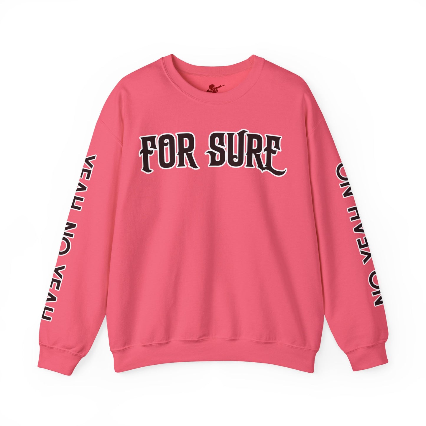 For Sure Crewneck