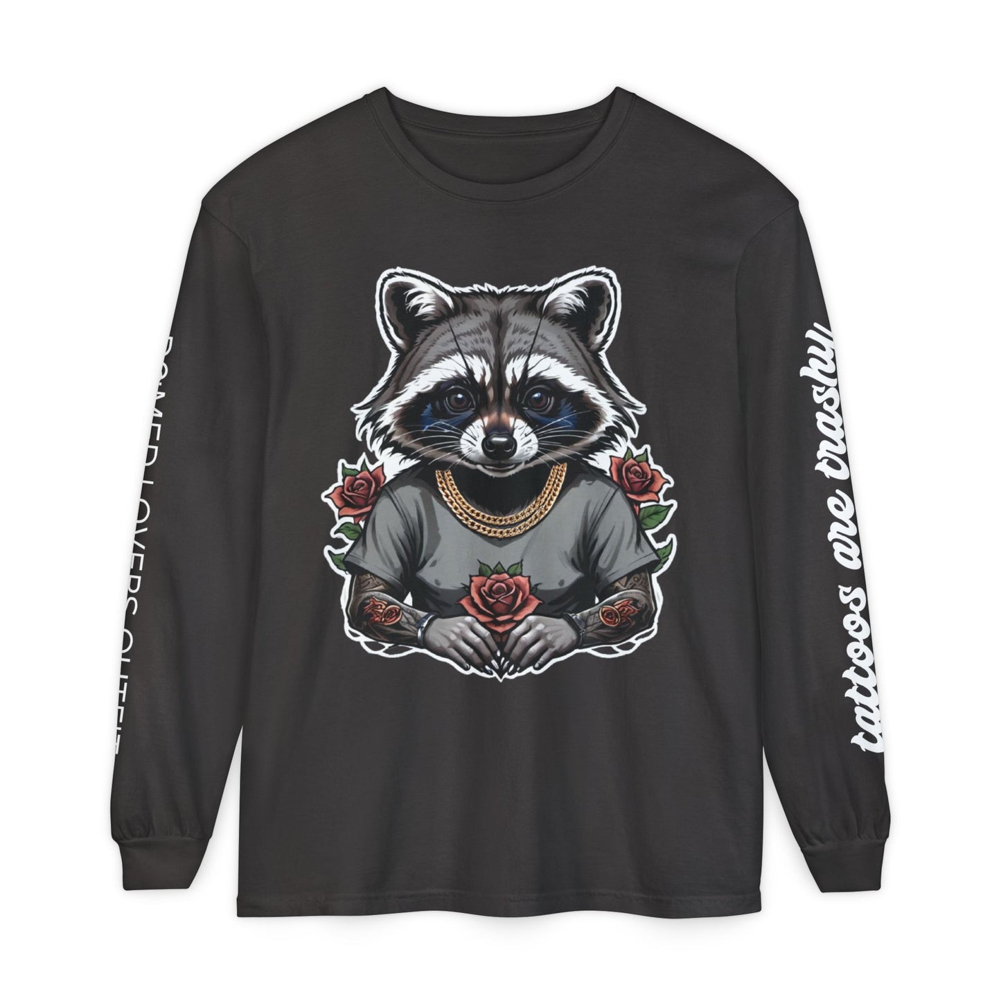 Tattoos Are Trashy Long Sleeve