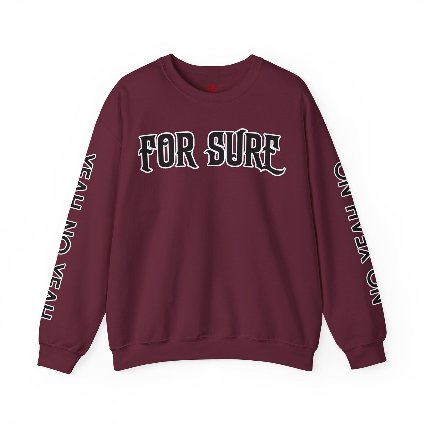 For Sure Crewneck
