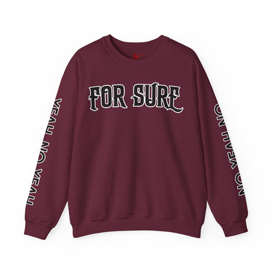 For Sure Crewneck