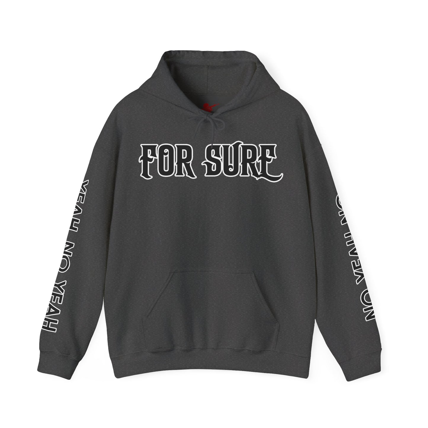For Sure Hoodie