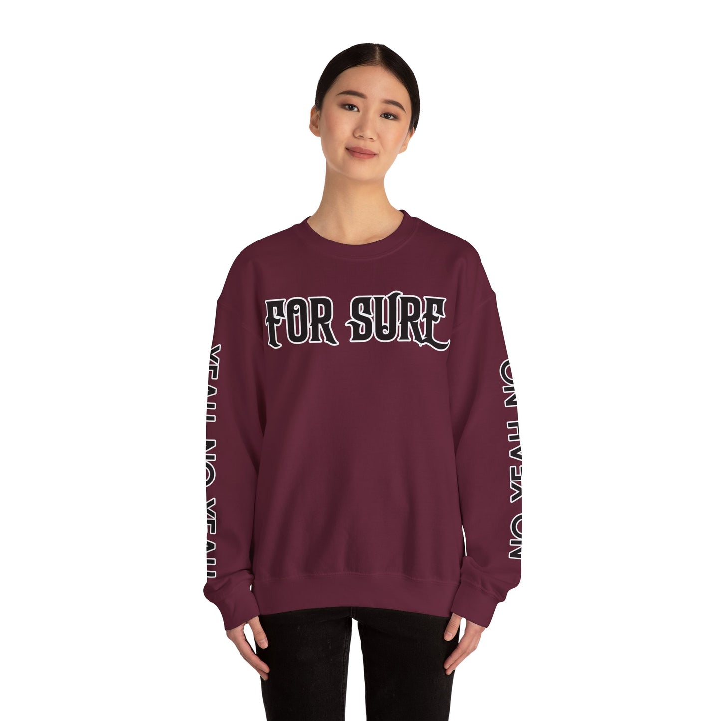 For Sure Crewneck