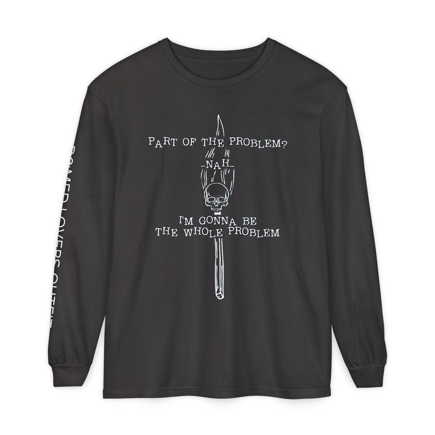 Be The Problem Long Sleeve