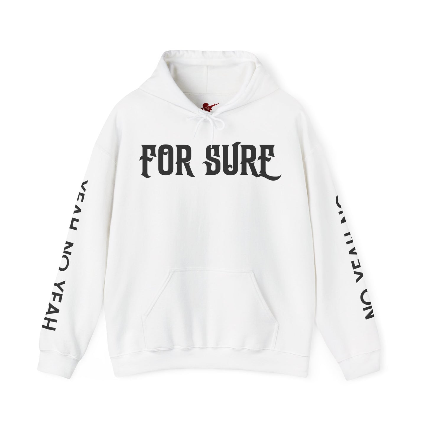 For Sure Hoodie