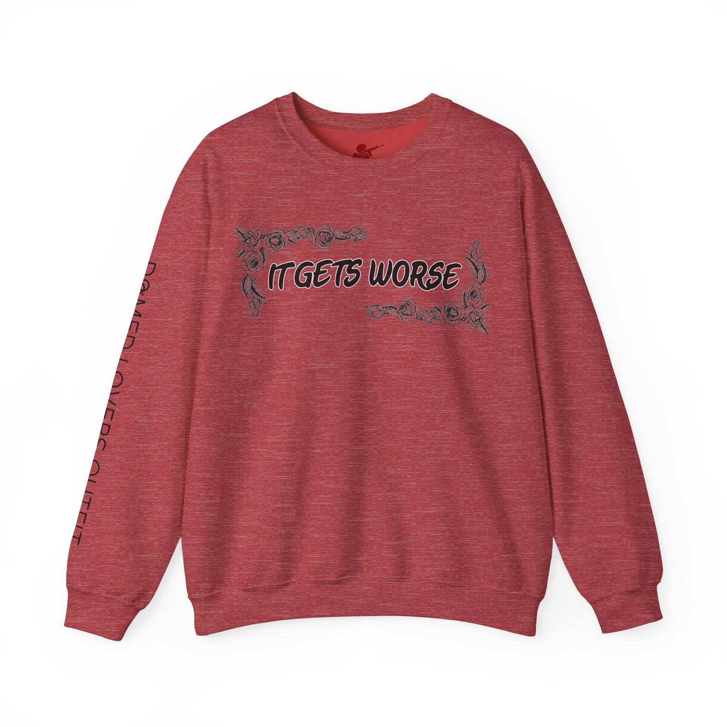 It Gets Worse Crewneck