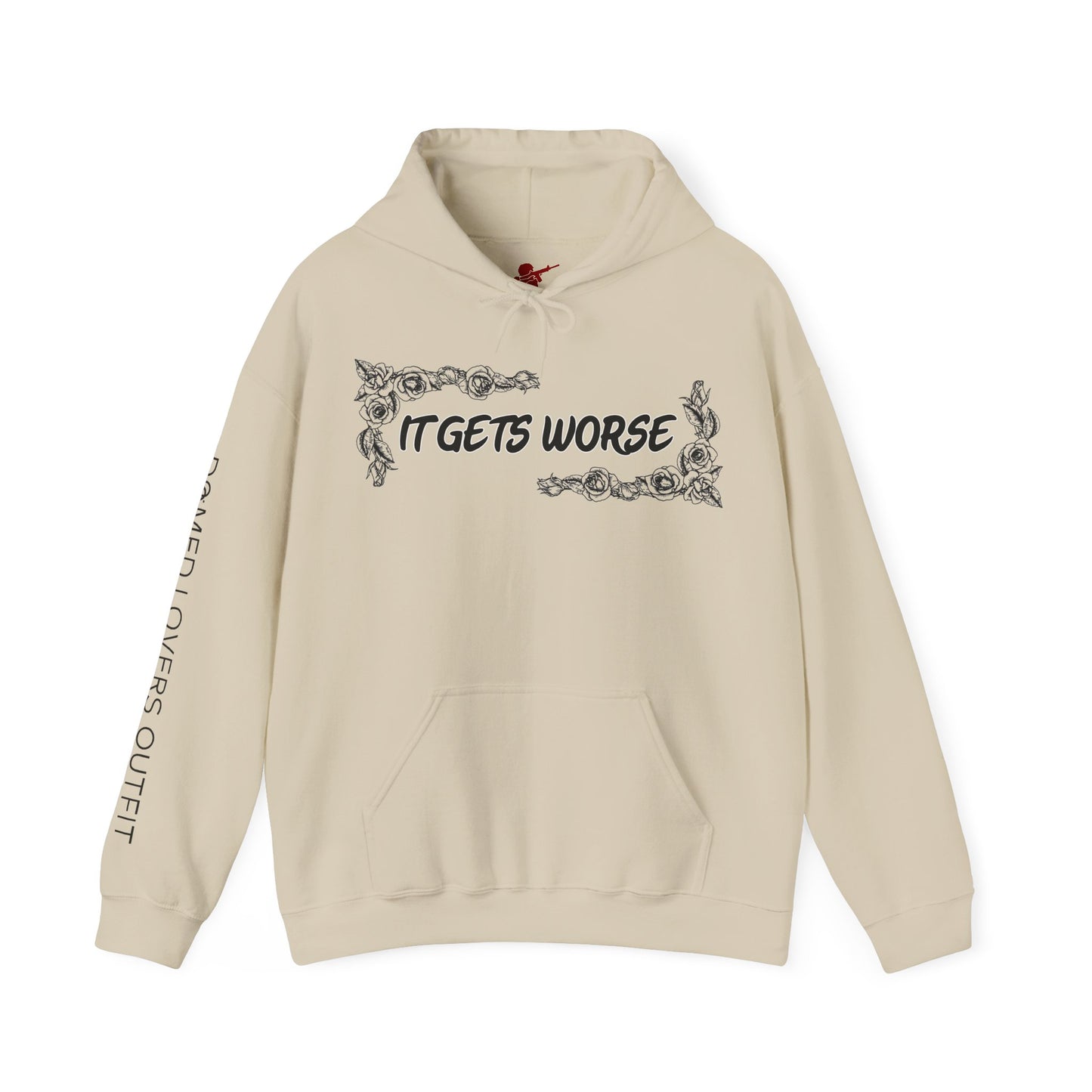 It Gets Worse Hoodie