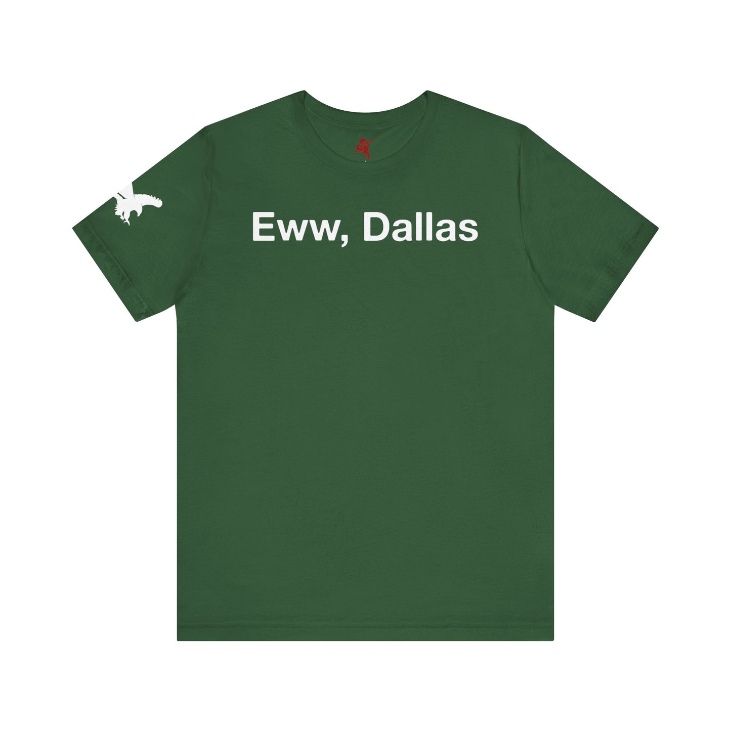 Eww, Dallas - T Shirt