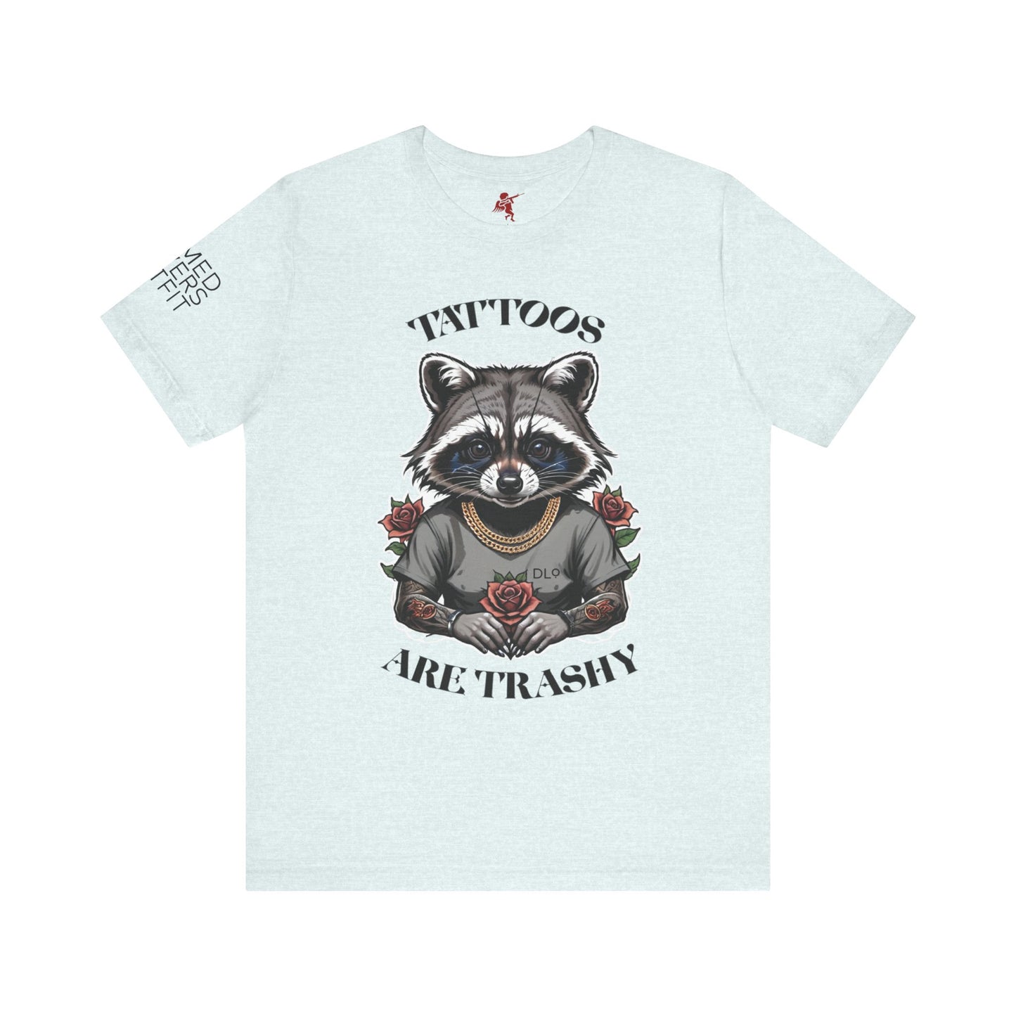 Tattoos Are Trashy - T shirt