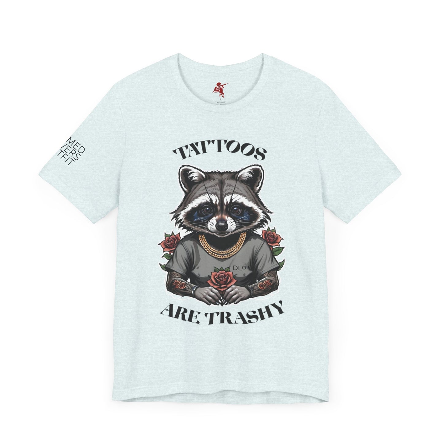 Tattoos Are Trashy - T shirt