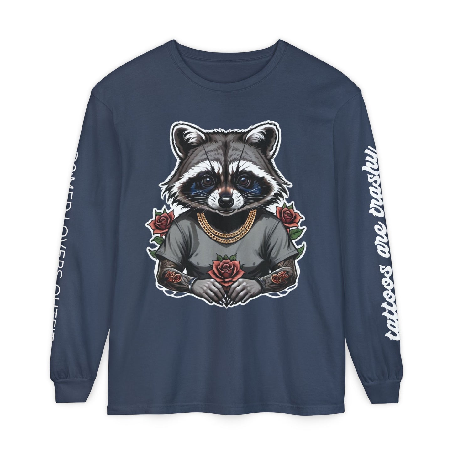 Tattoos Are Trashy Long Sleeve