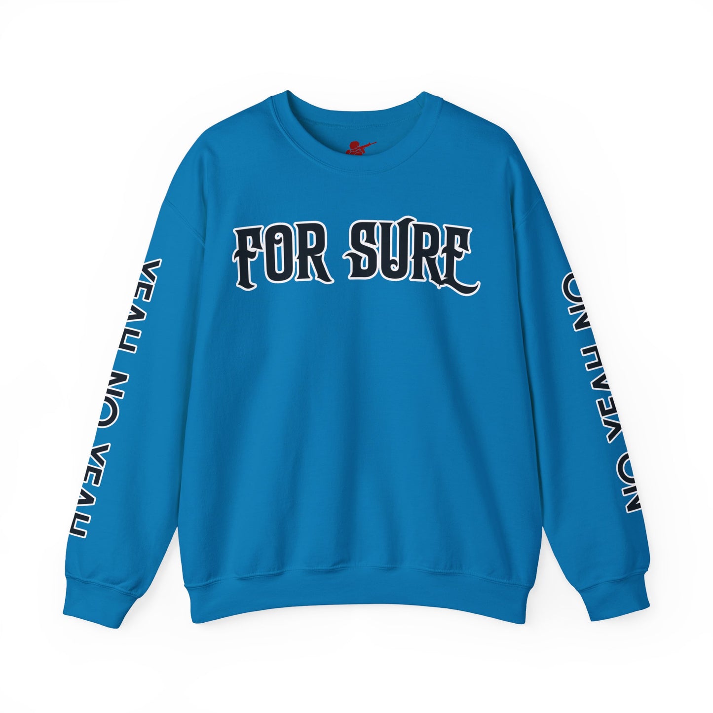 For Sure Crewneck