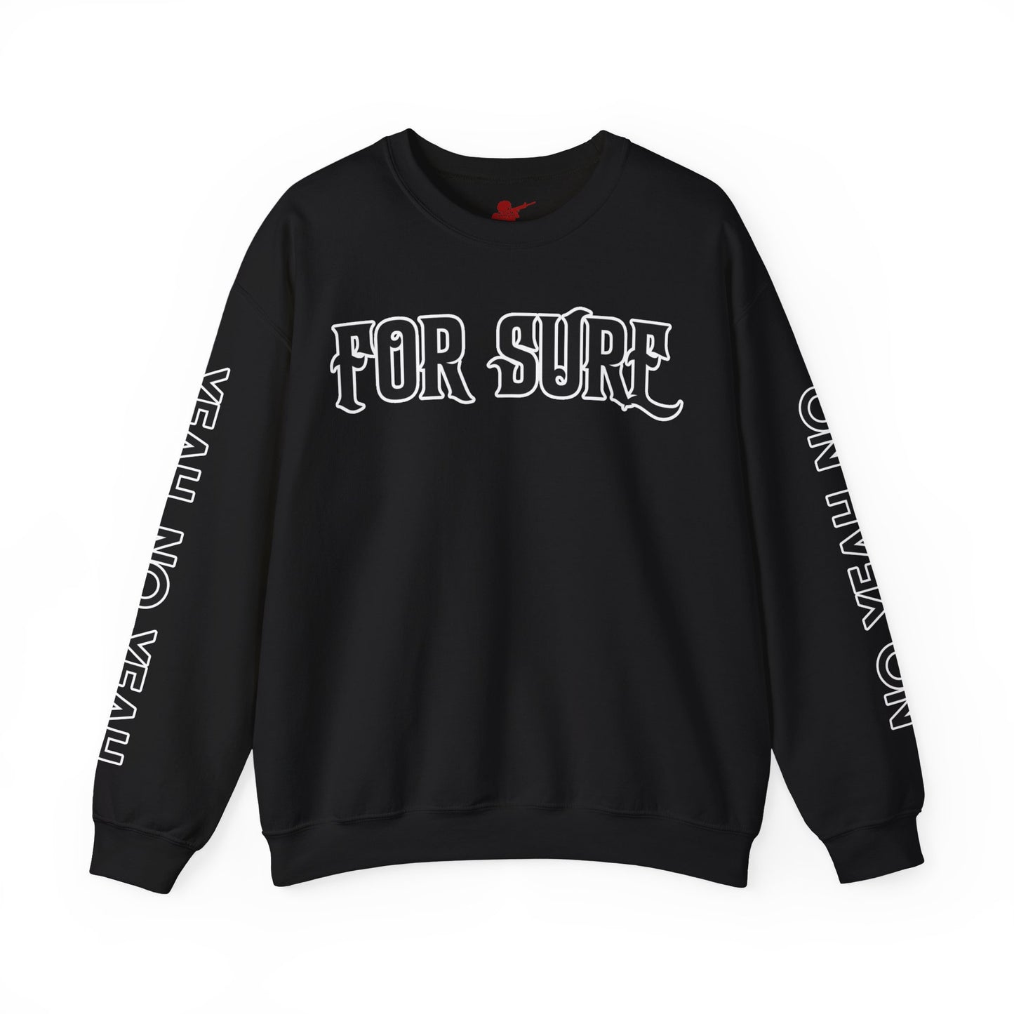 For Sure Crewneck
