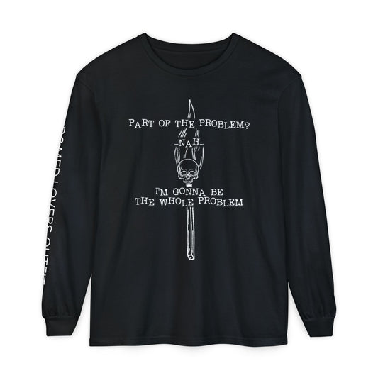 Be The Problem Long Sleeve