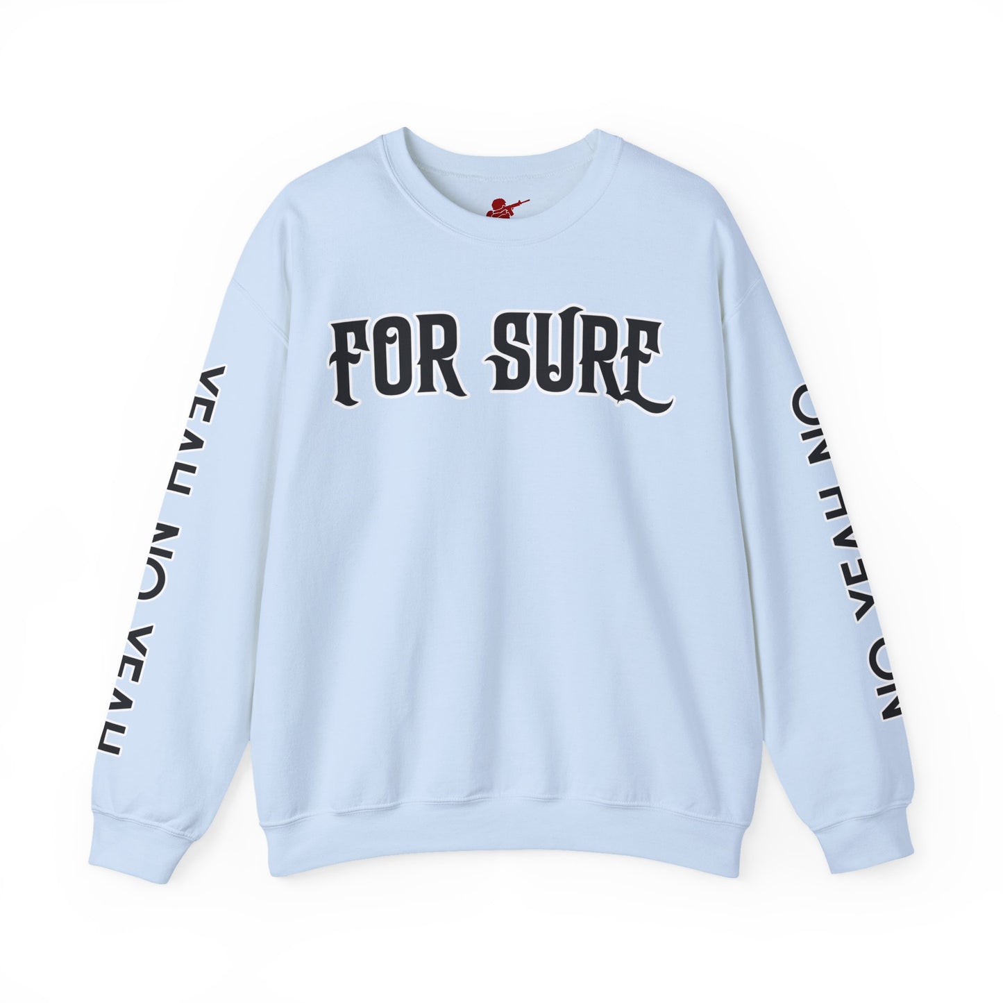 For Sure Crewneck