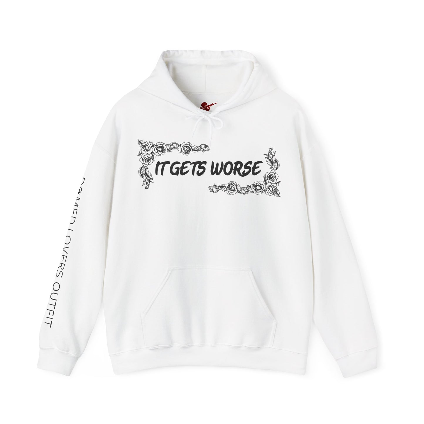 It Gets Worse Hoodie