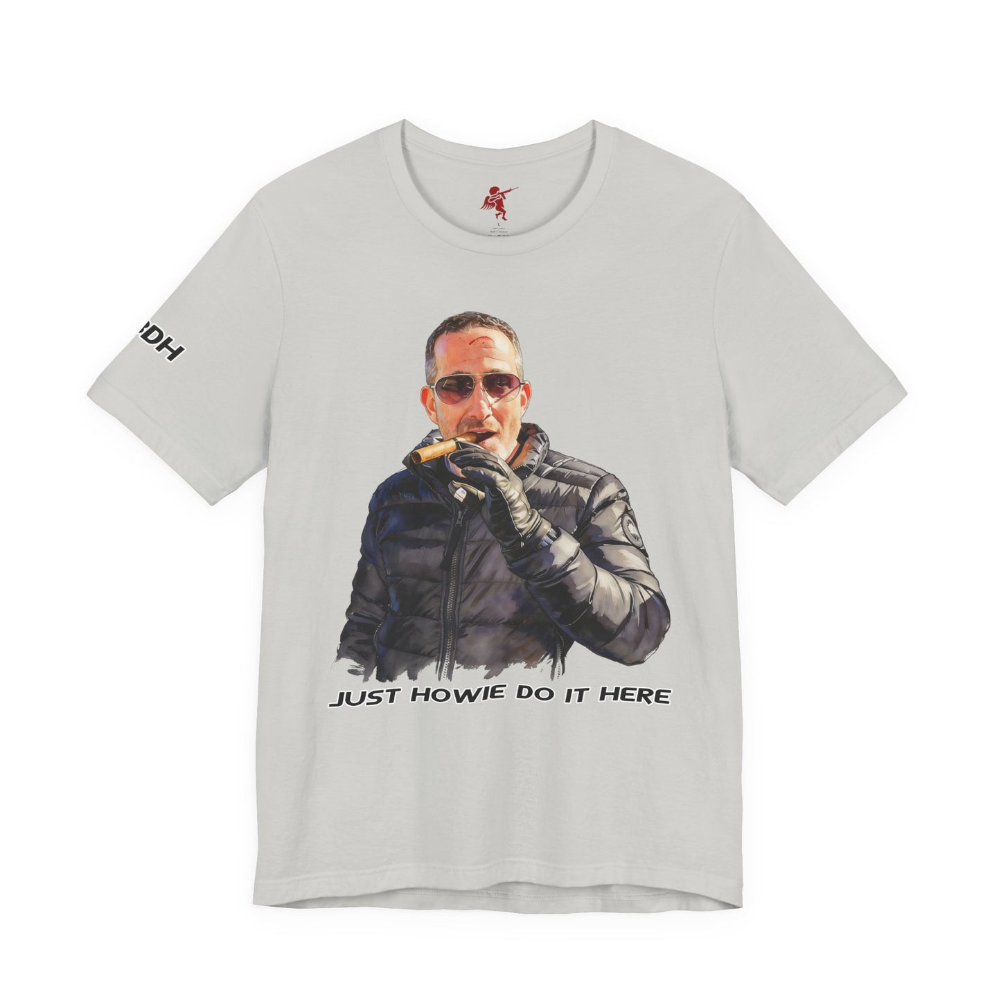 Howie Do It - T Shirt