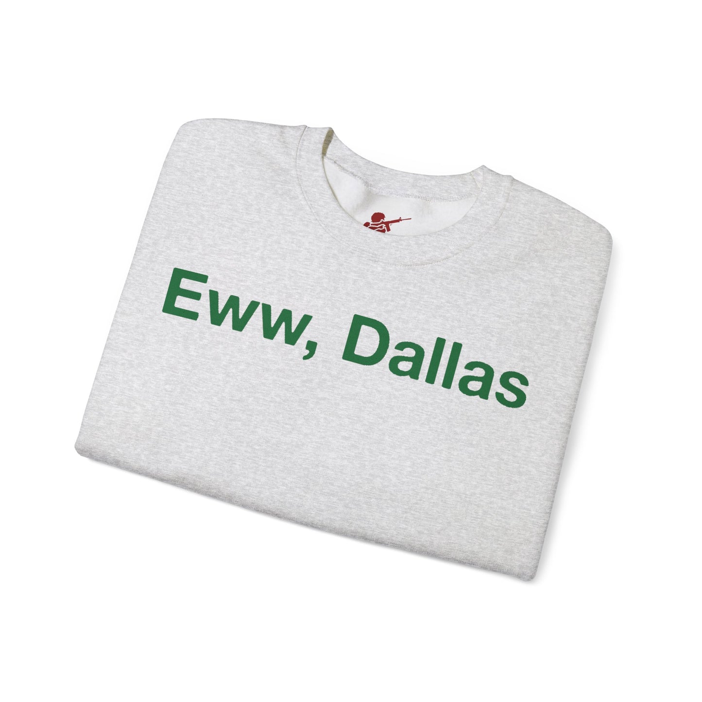 Eww, Dallas Crewneck