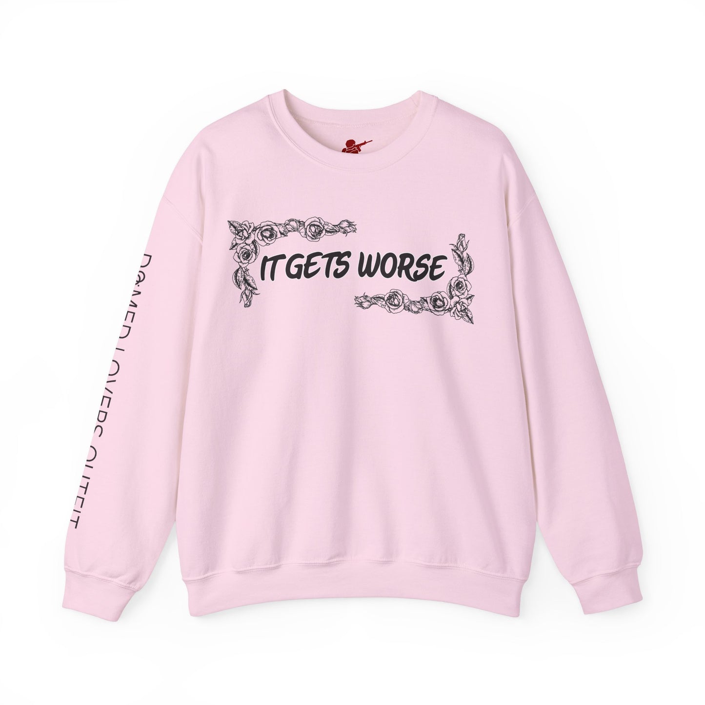 It Gets Worse Crewneck