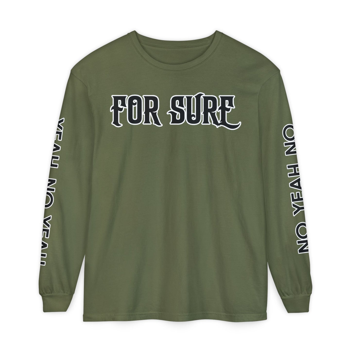 For Sure Long Sleeve