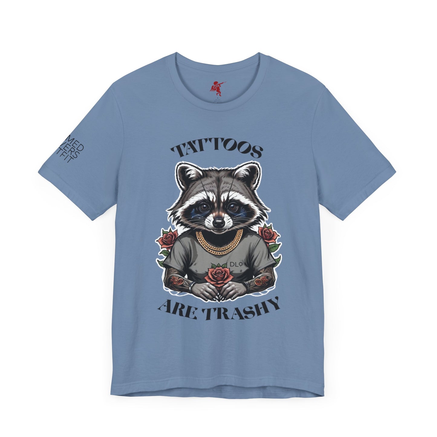 Tattoos Are Trashy - T shirt