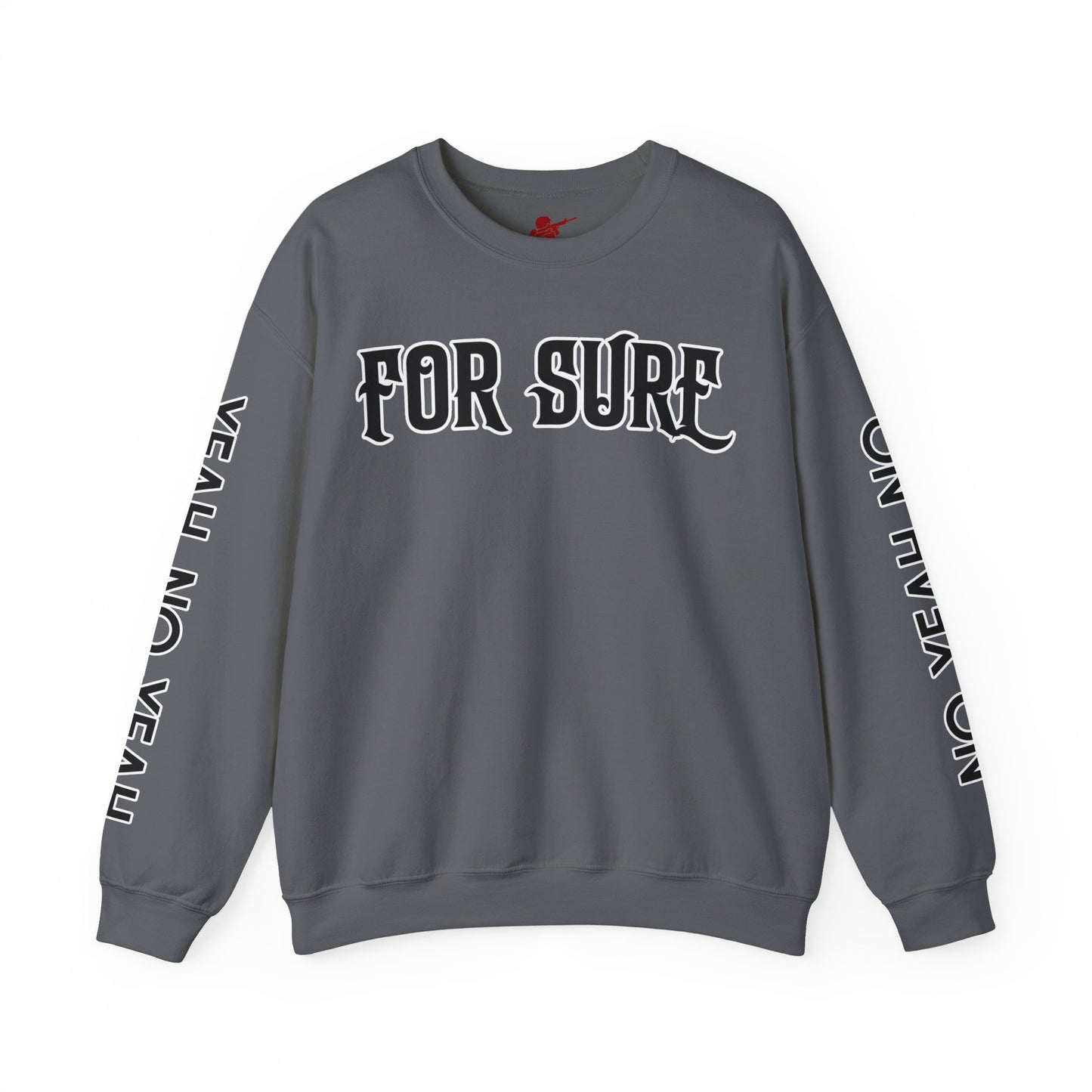 For Sure Crewneck