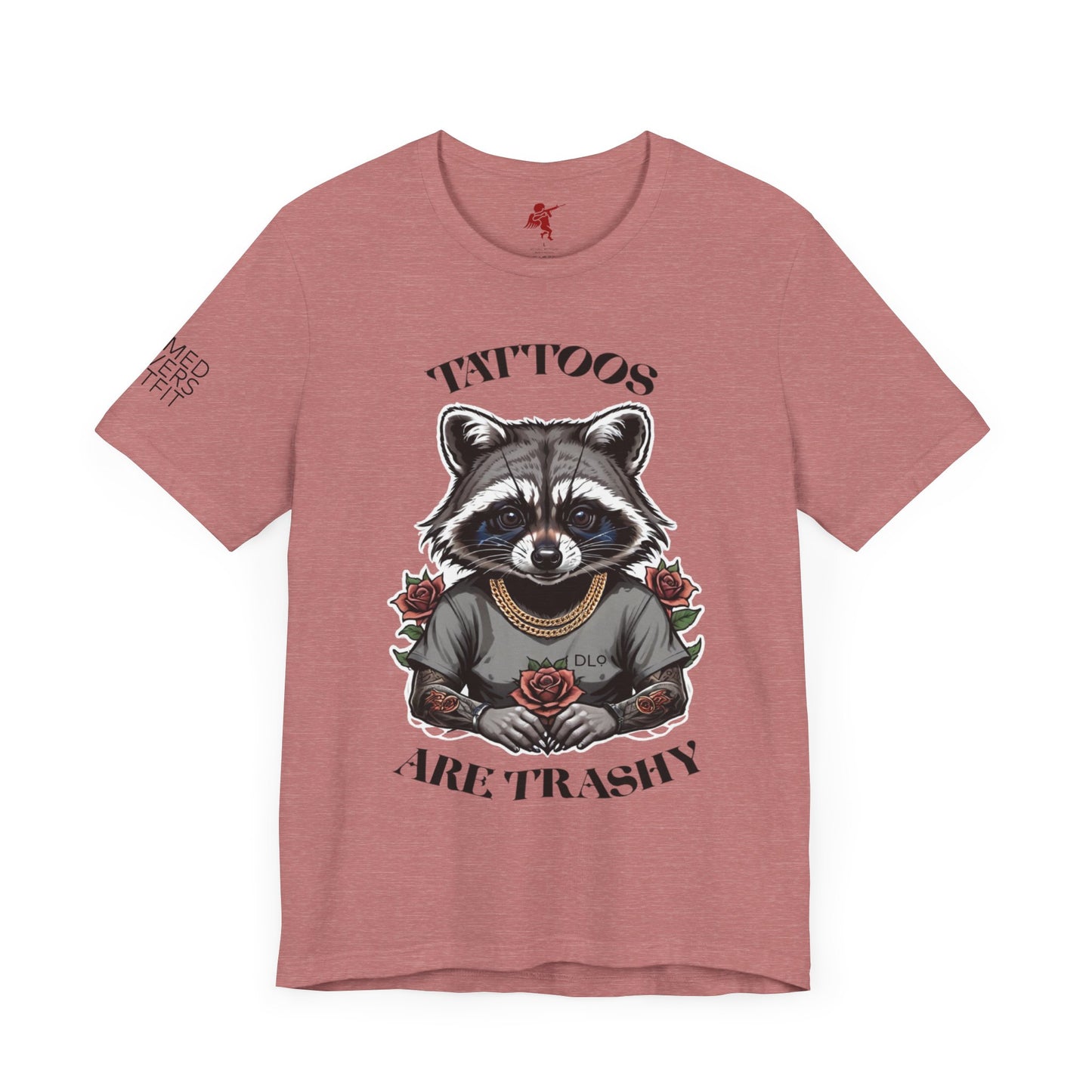 Tattoos Are Trashy - T shirt